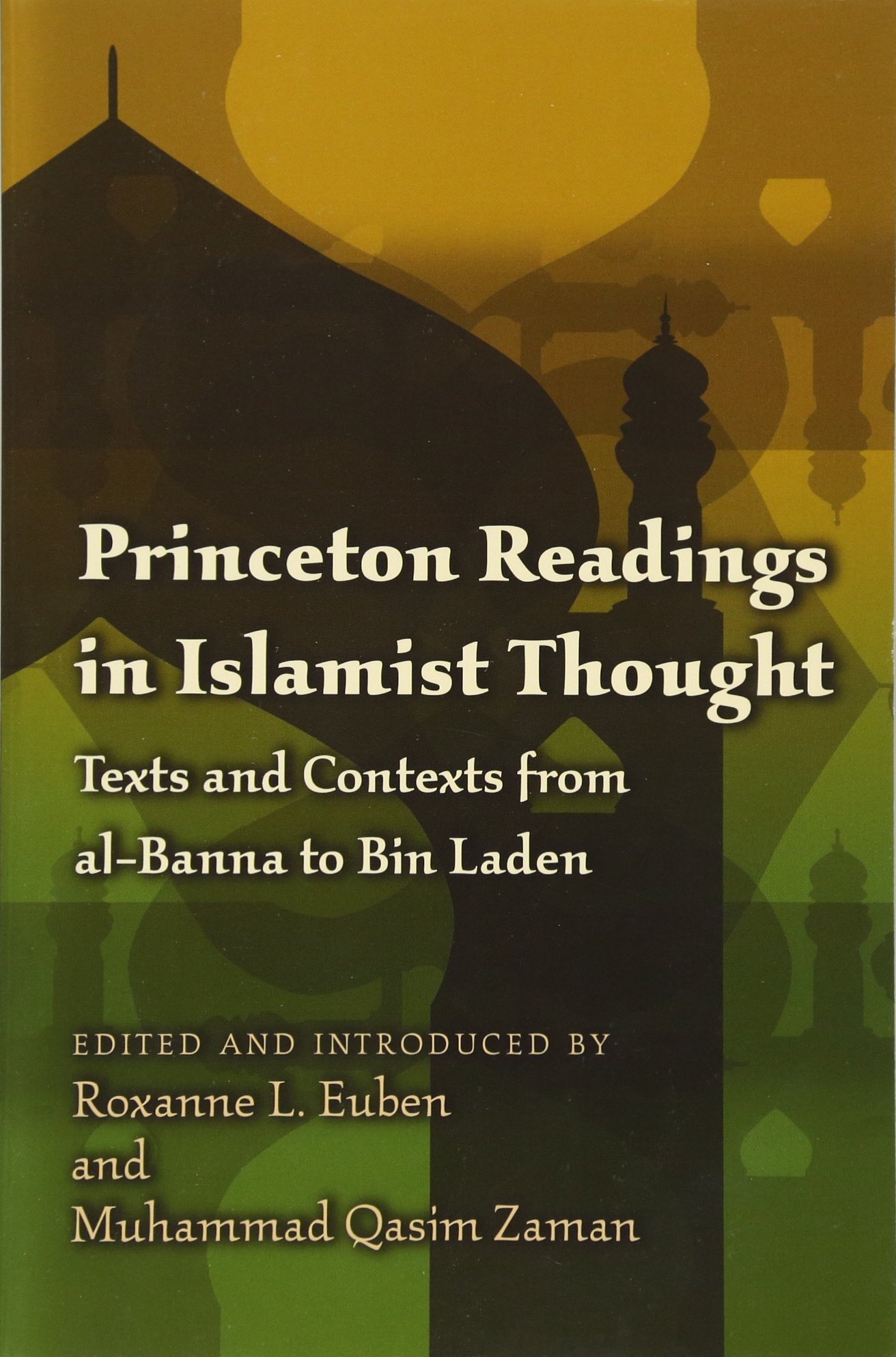 Book Cover Princeton Readings in Islamist Thought: Texts and Contexts from al-Banna to Bin Laden (Princeton Studies in Muslim Politics, 35)