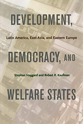 Book Cover Development, Democracy, and Welfare States: Latin America, East Asia, and Eastern Europe