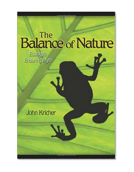 The Balance of Nature: Ecology's Enduring Myth