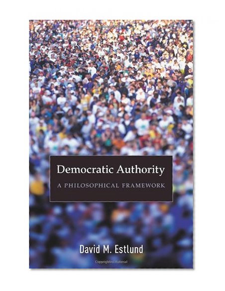 Book Cover Democratic Authority: A Philosophical Framework