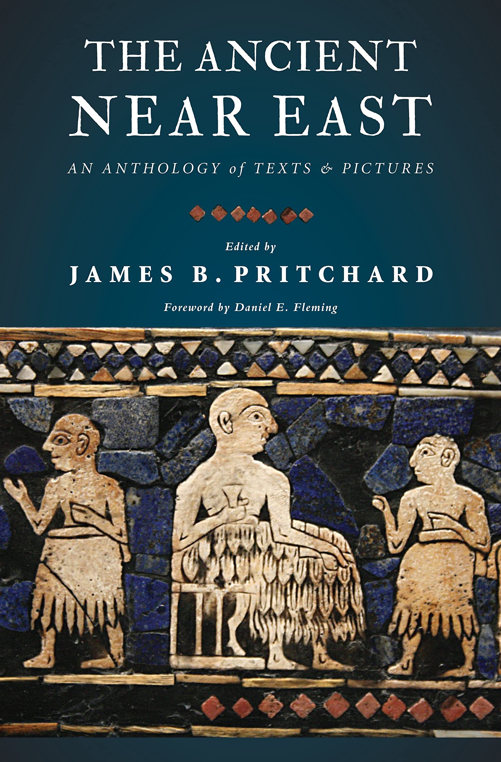 Book Cover The Ancient Near East: An Anthology of Texts and Pictures