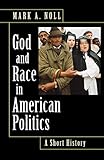 God and Race in American Politics: A Short History