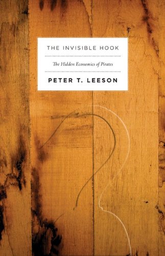 Book Cover The Invisible Hook: The Hidden Economics of Pirates