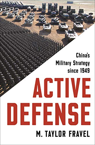 Book Cover Active Defense: China's Military Strategy since 1949 (Princeton Studies in International History and Politics, 2)