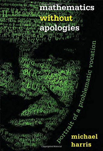 Book Cover Mathematics without Apologies: Portrait of a Problematic Vocation (Science Essentials)