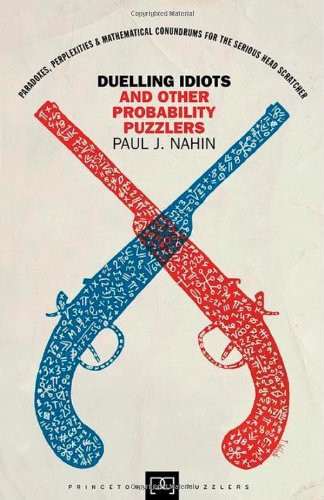 Book Cover Duelling Idiots and Other Probability Puzzlers (Princeton Puzzlers)