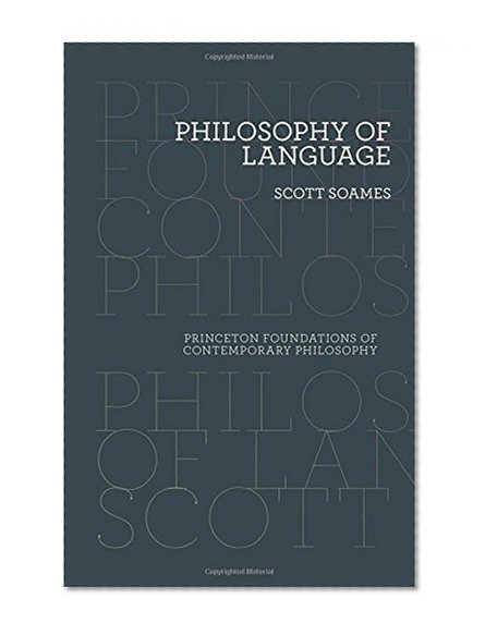Book Cover Philosophy of Language (Princeton Foundations of Contemporary Philosophy)