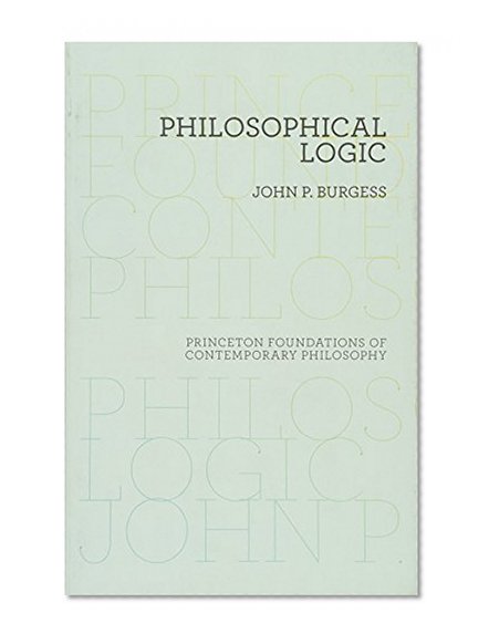 Book Cover Philosophical Logic (Princeton Foundations of Contemporary Philosophy)