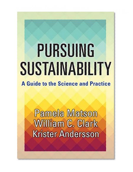 Book Cover Pursuing Sustainability: A Guide to the Science and Practice