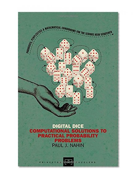 Book Cover Digital Dice: Computational Solutions to Practical Probability Problems (Princeton Puzzlers)
