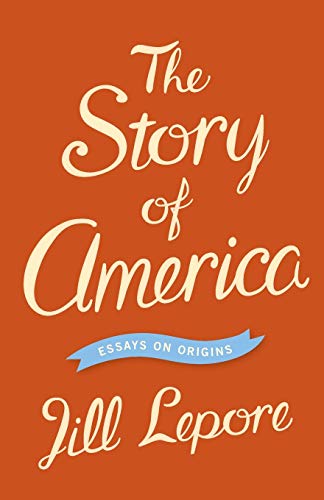 Book Cover The Story of America: Essays on Origins