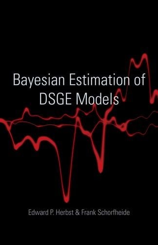 Book Cover Bayesian Estimation of DSGE Models (The Econometric and Tinbergen Institutes Lectures)
