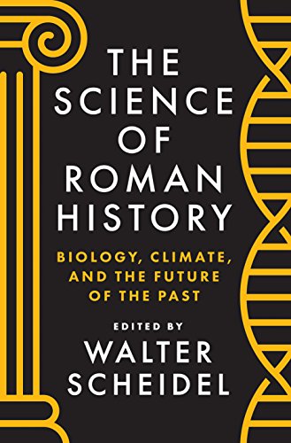 Book Cover The Science of Roman History: Biology, Climate, and the Future of the Past