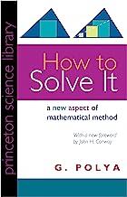 Book Cover How to Solve It: A New Aspect of Mathematical Method (Princeton Science Library, 34)