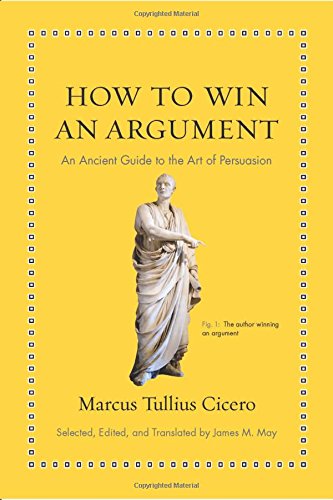 Book Cover How to Win an Argument: An Ancient Guide to the Art of Persuasion