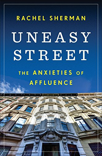 Book Cover Uneasy Street: The Anxieties of Affluence
