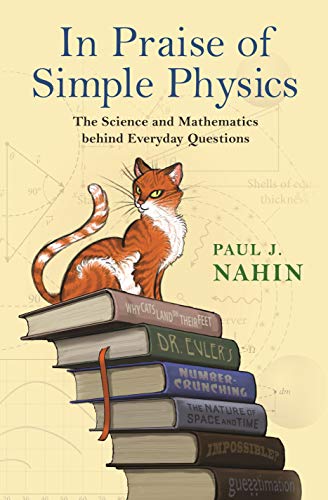 Book Cover In Praise of Simple Physics: The Science and Mathematics behind Everyday Questions (Princeton Puzzlers)