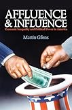 Affluence and Influence: Economic Inequality and Political Power in America