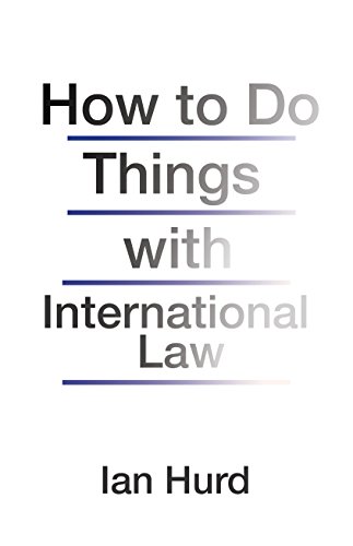 Book Cover How to Do Things with International Law