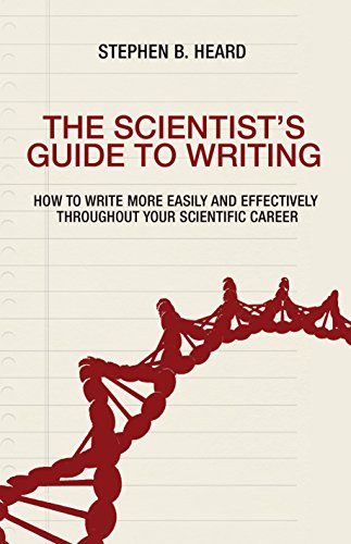 Book Cover The Scientist's Guide to Writing: How to Write More Easily and Effectively throughout Your Scientific Career