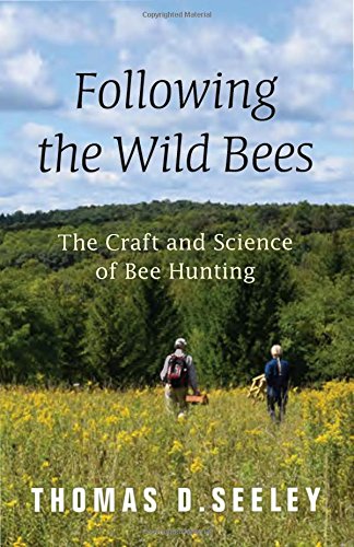 Book Cover Following the Wild Bees: The Craft and Science of Bee Hunting