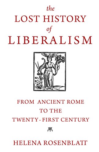 Book Cover The Lost History of Liberalism: From Ancient Rome to the Twenty-First Century