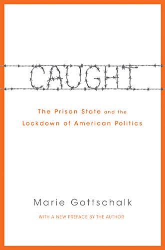 Book Cover Caught: The Prison State and the Lockdown of American Politics