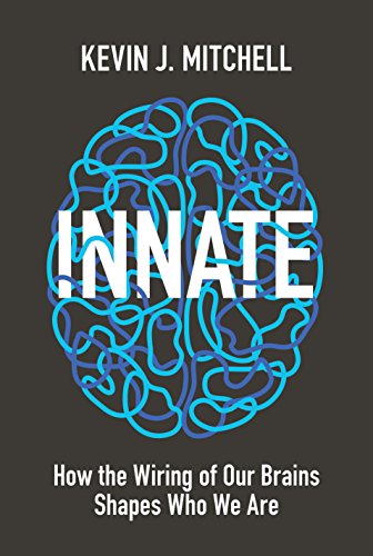 Book Cover Innate: How the Wiring of Our Brains Shapes Who We Are