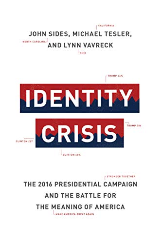 Book Cover Identity Crisis: The 2016 Presidential Campaign and the Battle for the Meaning of America