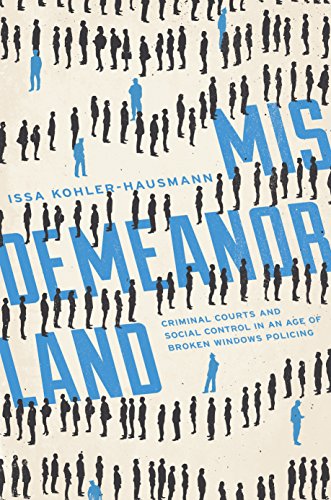 Book Cover Misdemeanorland: Criminal Courts and Social Control in an Age of Broken Windows Policing