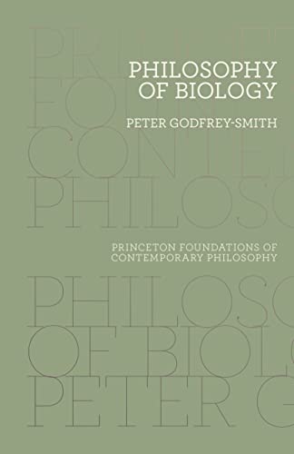 Book Cover Philosophy of Biology: 8 (Princeton Foundations of Contemporary Philosophy, 8)