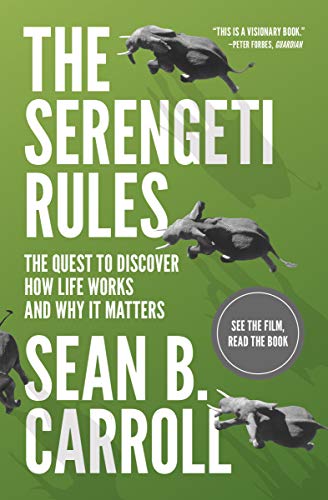 Book Cover The Serengeti Rules: The Quest to Discover How Life Works and Why It Matters - With a new Q&A with the author