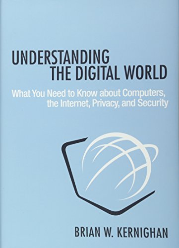 Book Cover Understanding the Digital World: What You Need to Know about Computers, the Internet, Privacy, and Security