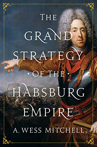 Book Cover The Grand Strategy of the Habsburg Empire