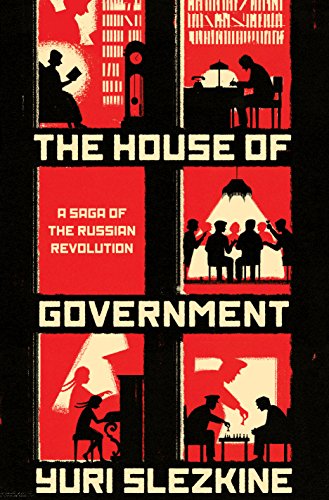 Book Cover The House of Government: A Saga of the Russian Revolution