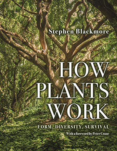 Book Cover How Plants Work: Form, Diversity, Survival