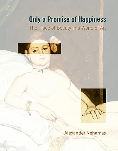 Book Cover Only a Promise of Happiness: The Place of Beauty in a World of Art