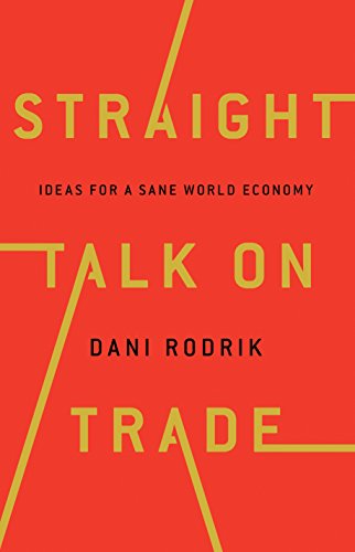 Book Cover Straight Talk on Trade: Ideas for a Sane World Economy