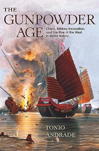 Book Cover The Gunpowder Age: China, Military Innovation, and the Rise of the West in World History