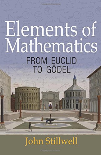Book Cover Elements of Mathematics: From Euclid to GÃ¶del