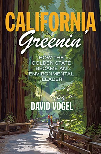 Book Cover California Greenin': How the Golden State Became an Environmental Leader (Princeton Studies in American Politics: Historical, International, and Comparative Perspectives)