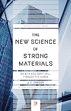Book Cover The New Science of Strong Materials: Or Why You Don't Fall through the Floor (Princeton Science Library)