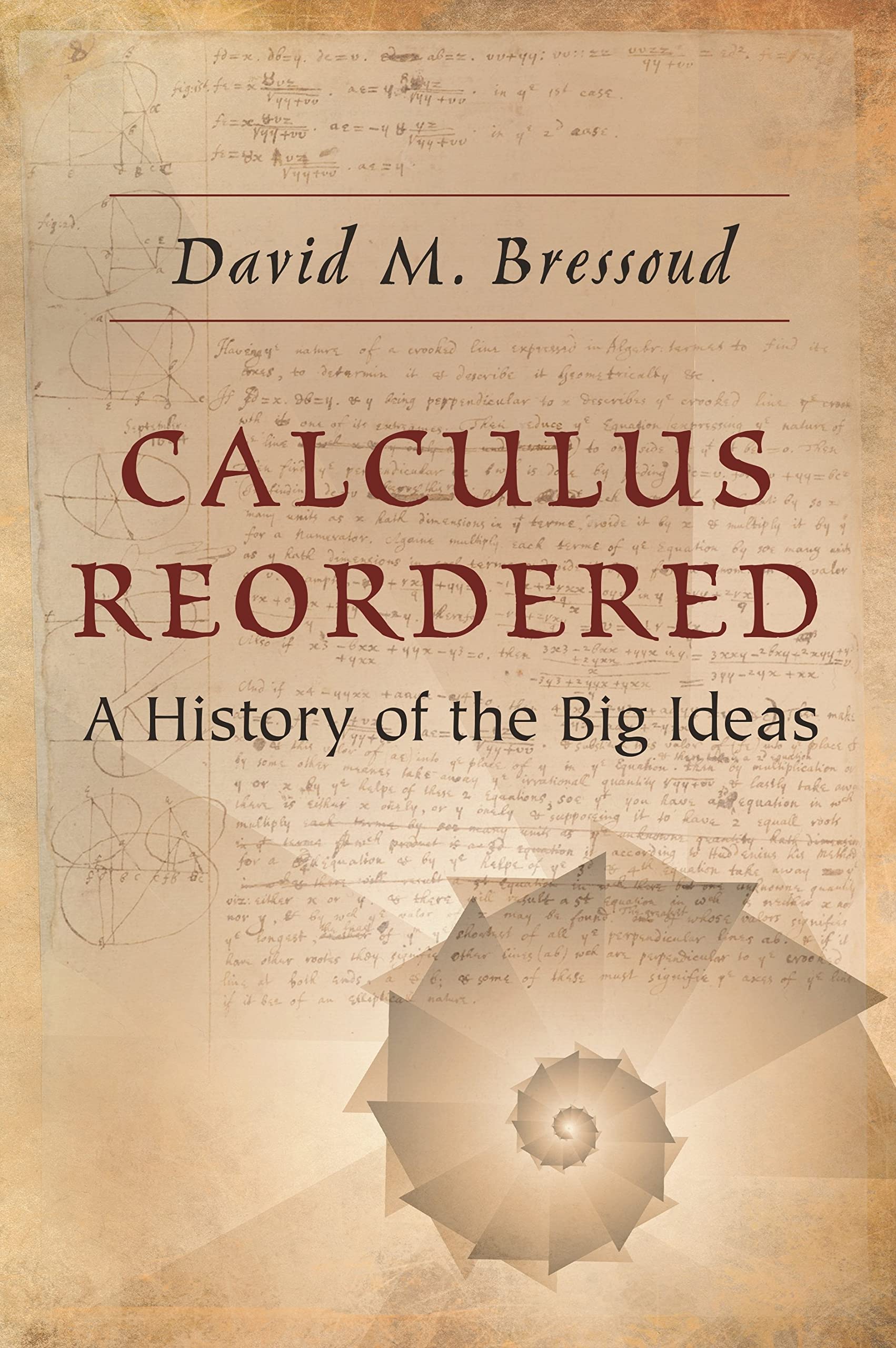 Book Cover Calculus Reordered: A History of the Big Ideas