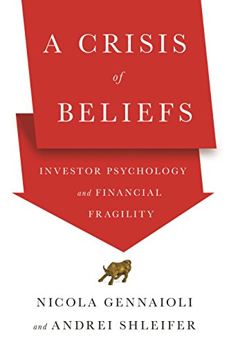 Book Cover A Crisis of Beliefs: Investor Psychology and Financial Fragility