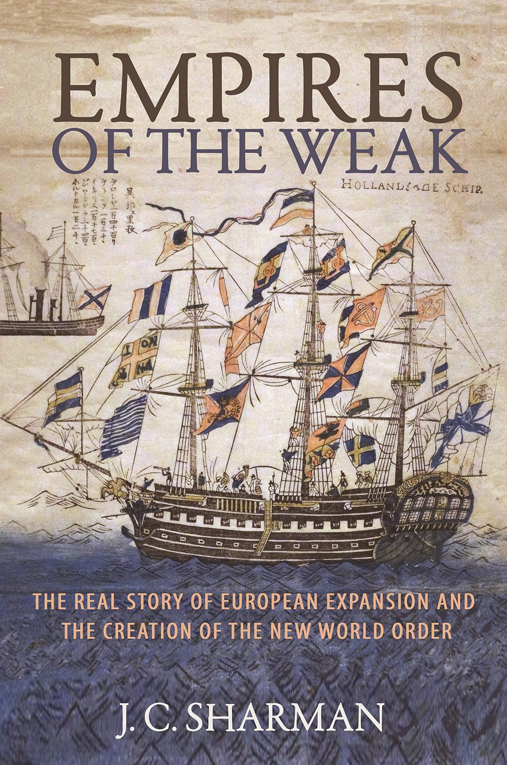 Book Cover Empires of the Weak: The Real Story of European Expansion and the Creation of the New World Order