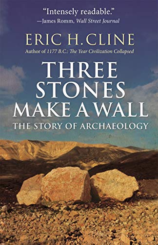 Book Cover Three Stones Make a Wall: The Story of Archaeology