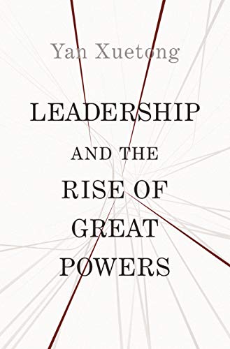 Book Cover Leadership and the Rise of Great Powers (The Princeton-China Series, 11)