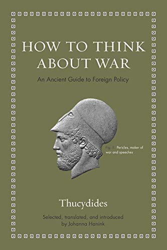 Book Cover How to Think about War: An Ancient Guide to Foreign Policy (Ancient Wisdom for Modern Readers)