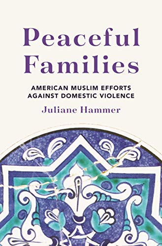 Book Cover Peaceful Families: American Muslim Efforts against Domestic Violence