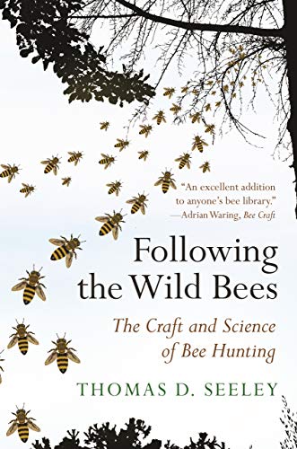 Book Cover Following the Wild Bees: The Craft and Science of Bee Hunting
